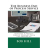The Business End of Process Service: Running A Process Service Company From The Ground Up
