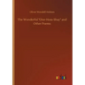 The Wonderful One-Hoss-Shay and Other Poems