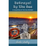 Betrayal By The Sea