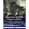 Soldiers in King Philip's War: History of the American Colonies and Wars with Native Americans from 1620 to 1677; Their Troops and Battles