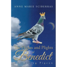 The Flights and Plights of Benedict: The Racing Pigeon