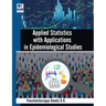 Applied Statistics with Applications in Epidemiological Studies