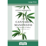 The Cannabis Manifesto: A New Paradigm for Wellness (16pt Large Print Edition)