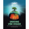 Undoing Lyme Disease: How to Make Your Mitochondria Fight Lyme Borreliosis by Surfing Oxygen Waves