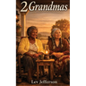 2 Grandmas