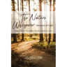 The Nature Whisperer: Seasons of Light: Inspirational Messages Where Gardens Grow