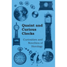 Quaint and Curious Clocks - Curiosities and Novelties of Horology