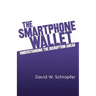 The SmartPhone Wallet: Understanding the Disruption Ahead