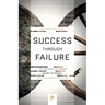 Success Through Failure: The Paradox of Design