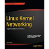 Linux Kernel Networking: Implementation and Theory