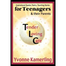 TLC for Teenagers & their Parents: Inspirational Quotes, Poetry, Touching Stories