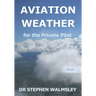 Aviation Weather for the Private Pilot