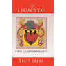 The Legacy of Two Gemini Knights