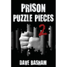 Prison Puzzle Pieces 2: The realities, experiences and insights of a corrections officer doing his time in Historic Stillwater Prison