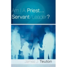 Am I A Priest...Servant/Leader?