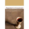 Freedom in Covenant: Reflections on the Distinctive Values and Practices of the Christian Church (Disciples of Christ)