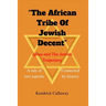 The African Tribe Of Jewish Decent: A tale of two nations connected by history
