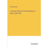 A Journal of the First French Embassy to China, 1698-1700
