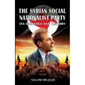 The Syrian Social Nationalist Party: Its Ideology and History