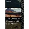 The Codes of Hammurabi and Moses
