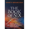 The Book of Six Volume 1: What Lies in the Mind of Insanity New Edition