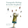 Transgender Ideology & Gender Dysphoria: A Catholic Response