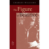 Figure of Beatrice: A Study in Dante