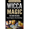 Wicca Magic: 2 Manuscripts - Wicca For Beginners, Wicca Herbal Magic