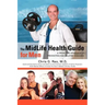 The MidLife Health Guide for Men: A Proactive Approach to Preventing Age-Related Diseases