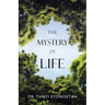 The Mystery of Life