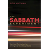 The Sabbath Experiment: Spiritual Formation for Living in a Non-Stop World