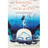 Walking the Path of Love: Connecting to the Kripalu Lineage and the Core Teachings of Swami Kripalu
