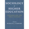 Sociology of Higher Education: Contributions and Their Contexts