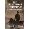 The Drift Boat Detective: Murder On The Madison