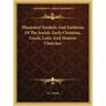 Illustrated Symbols and Emblems of the Jewish, Early Christian, Greek, Latin and Modern Churches