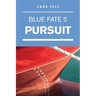 Pursuit (Blue Fate 5)