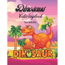 Dinosaurs Coloring Book For Adults: dinosaurs a wild coloring book for adults