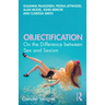 Objectification: On the Difference Between Sex and Sexism