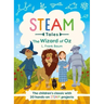 The Wizard of Oz: The Children's Classic with 20 Hands-On Steam Activities