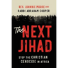The Next Jihad: Stop the Christian Genocide in Africa