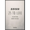 25 to Life: A Guide To Navigating Your Quarter Life Crisis