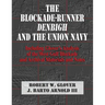 The Blockade-Runner Denbigh and the Union Navy: Including Glover's Analysis of the West Gulf Blockade and Archival Materials and Notes