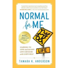 Normal For Me: Learning to Love and Accept Life's Detours with God's Help
