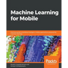 Machine Learning for Mobile