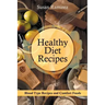 Healthy Diet Recipes: Blood Type Recipes and Comfort Foods