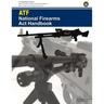 ATF National Firearms Act Handbook