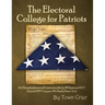 The Electoral College for Patriots: (Is It Being Implemented Constitutionally by 29 States and D.C.? Farewell NPV Compact, We Hardly Knew You)