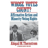 Whose Votes Count?: Affirmative Action and Minority Voting Rights