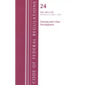 Code of Federal Regulations, Title 24 Housing and Urban Development 200 - 499, 2022