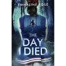 The Day I Died